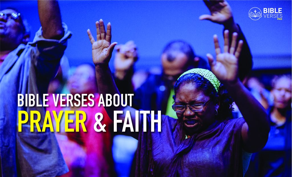 30 Powerful Bible Verses About Prayer And Faith