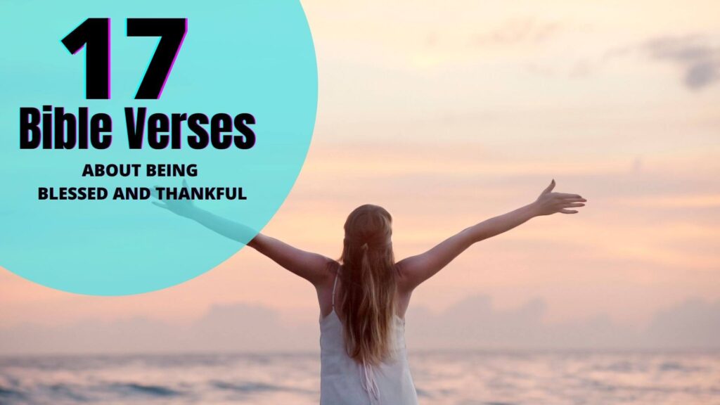 17-bible-verses-about-being-blessed-and-thankful
