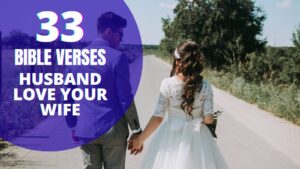 33 Interesting Husband love your wife Bible Verse in 2024