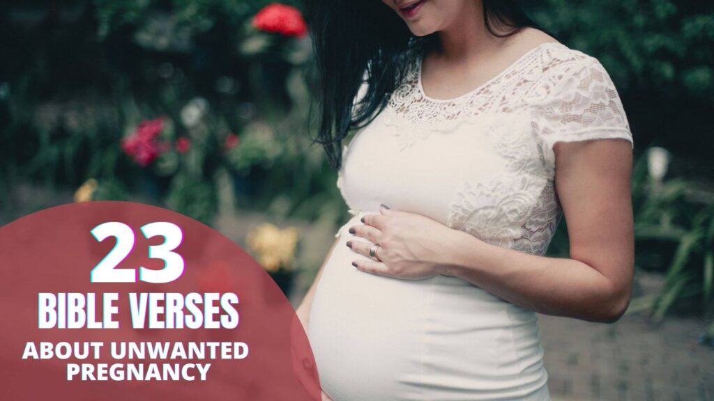 21 Important Bible Verse About Unwanted Pregnancy - Bible Verses