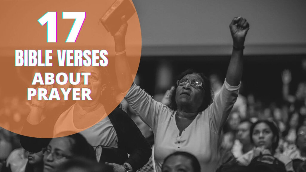 17 Most Powerful Bible verses about Prayer [EXPLAINED]