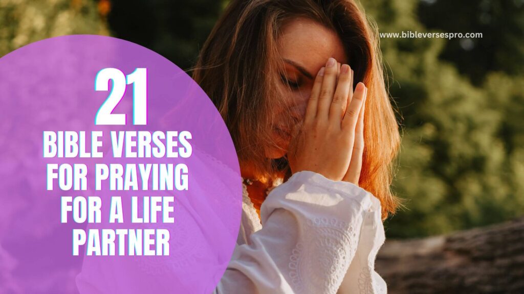 21 Bible Verses for Praying for a Life Partner - Bible Verses