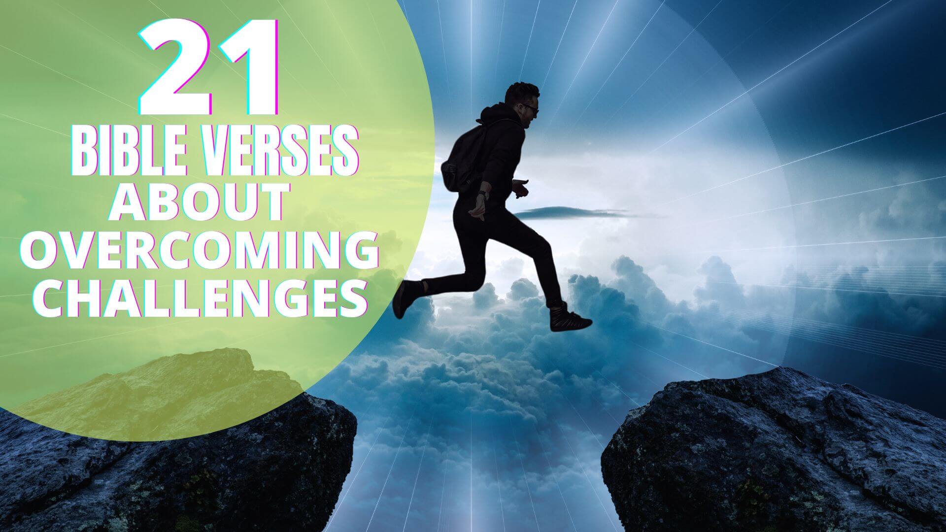 21 Important Bible Verses About Overcoming Challenges