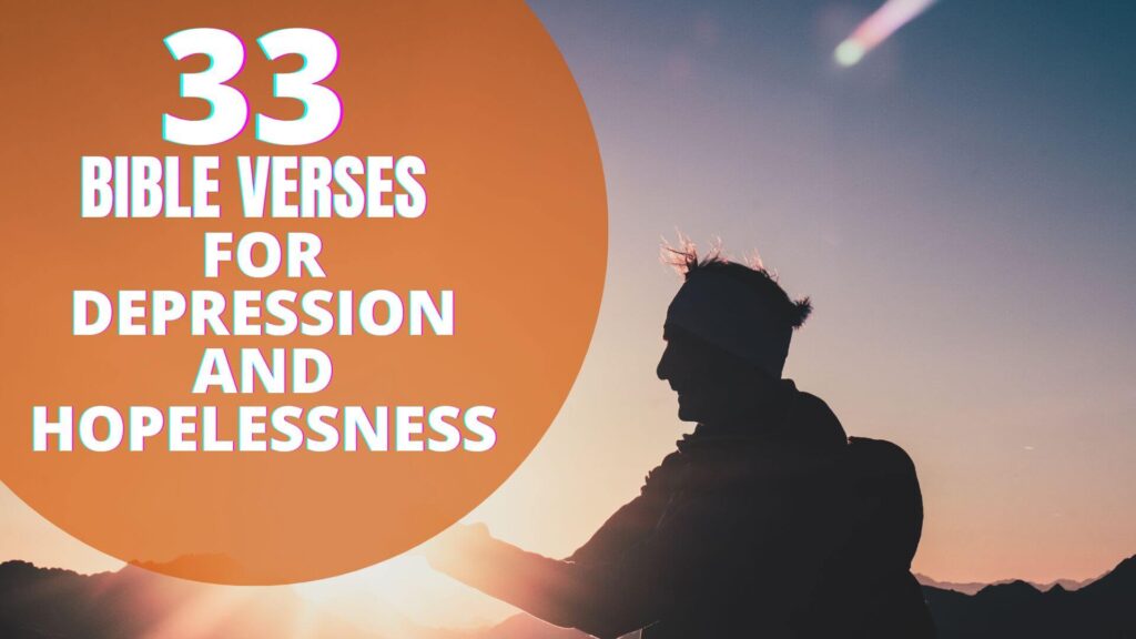 33 Bible Verses For Depression And Hopelessness - Bible Verses