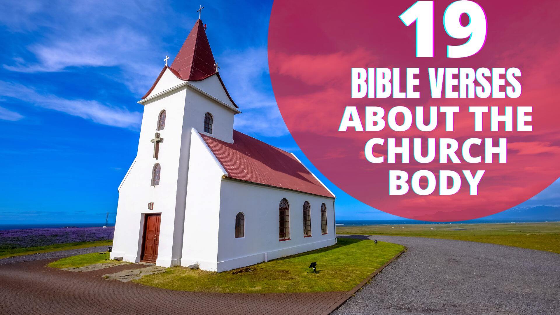 19 Important Bible Verses About The Church Body