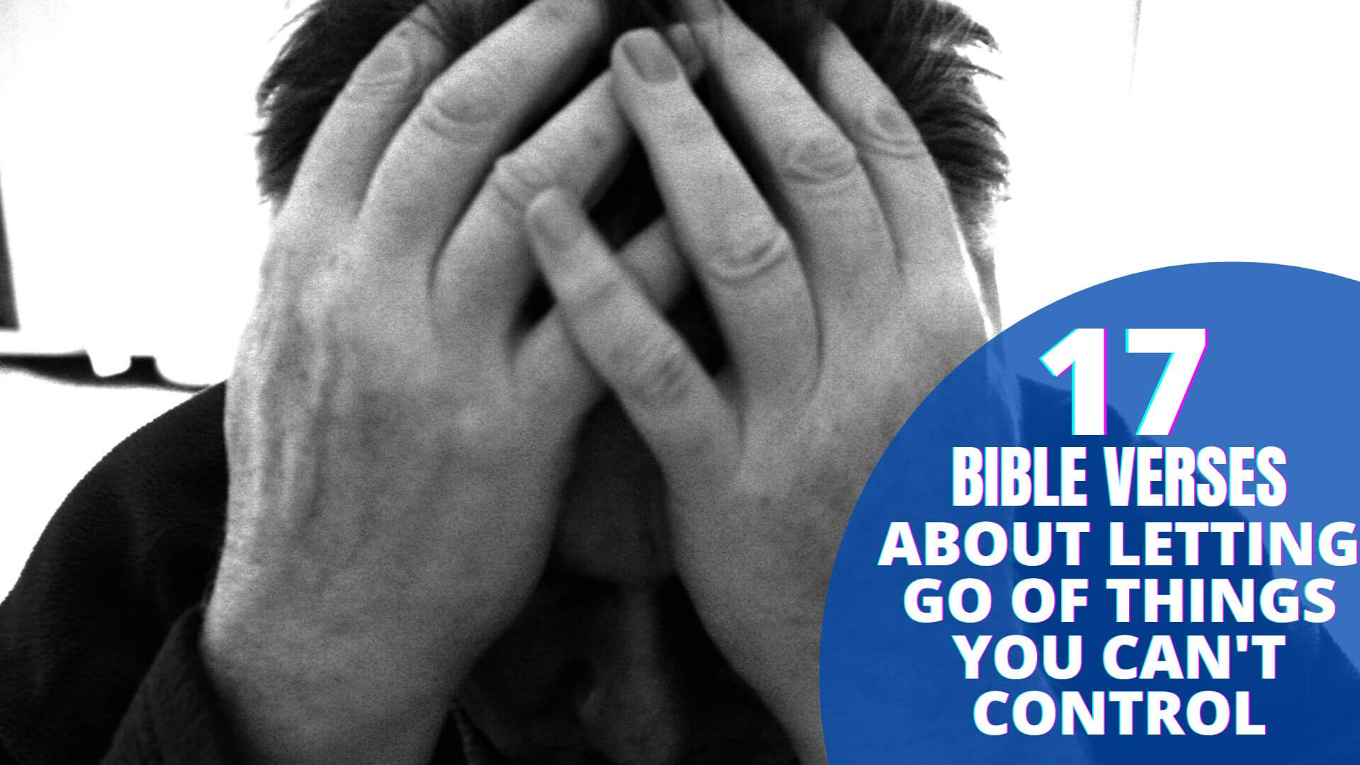 Bible Verses About Letting Go Of Things You Can'T Control