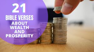 21 Helpful Bible Verses about Wealth and Prosperity