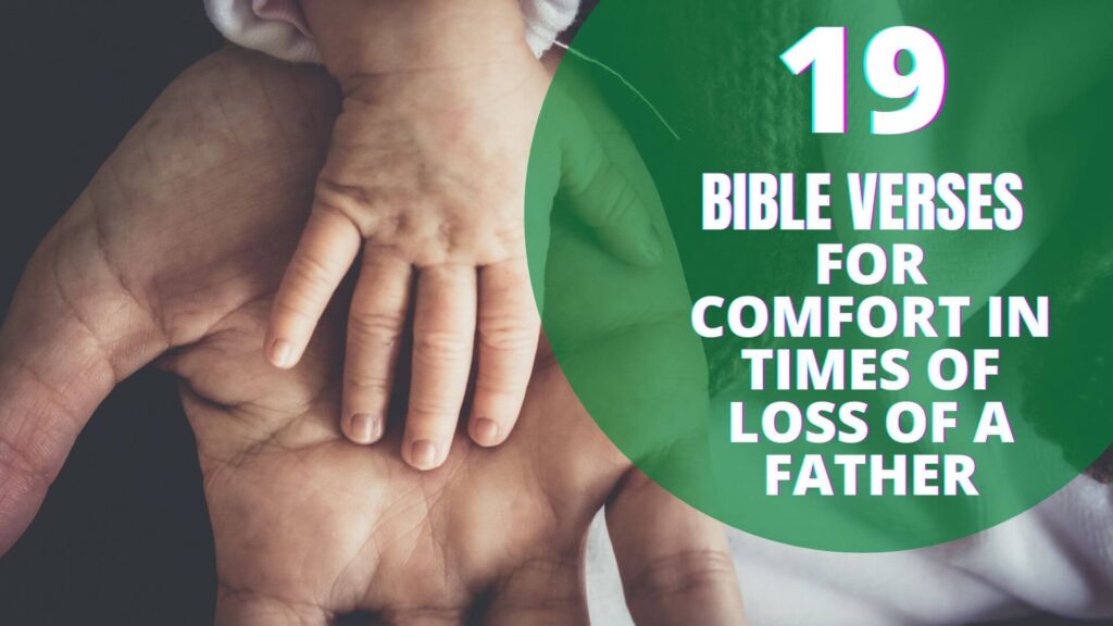 19-bible-verse-comfort-in-time-of-loss-of-father