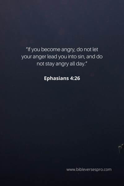 Ephesians 4_26 - Anger leads to unwanted action
