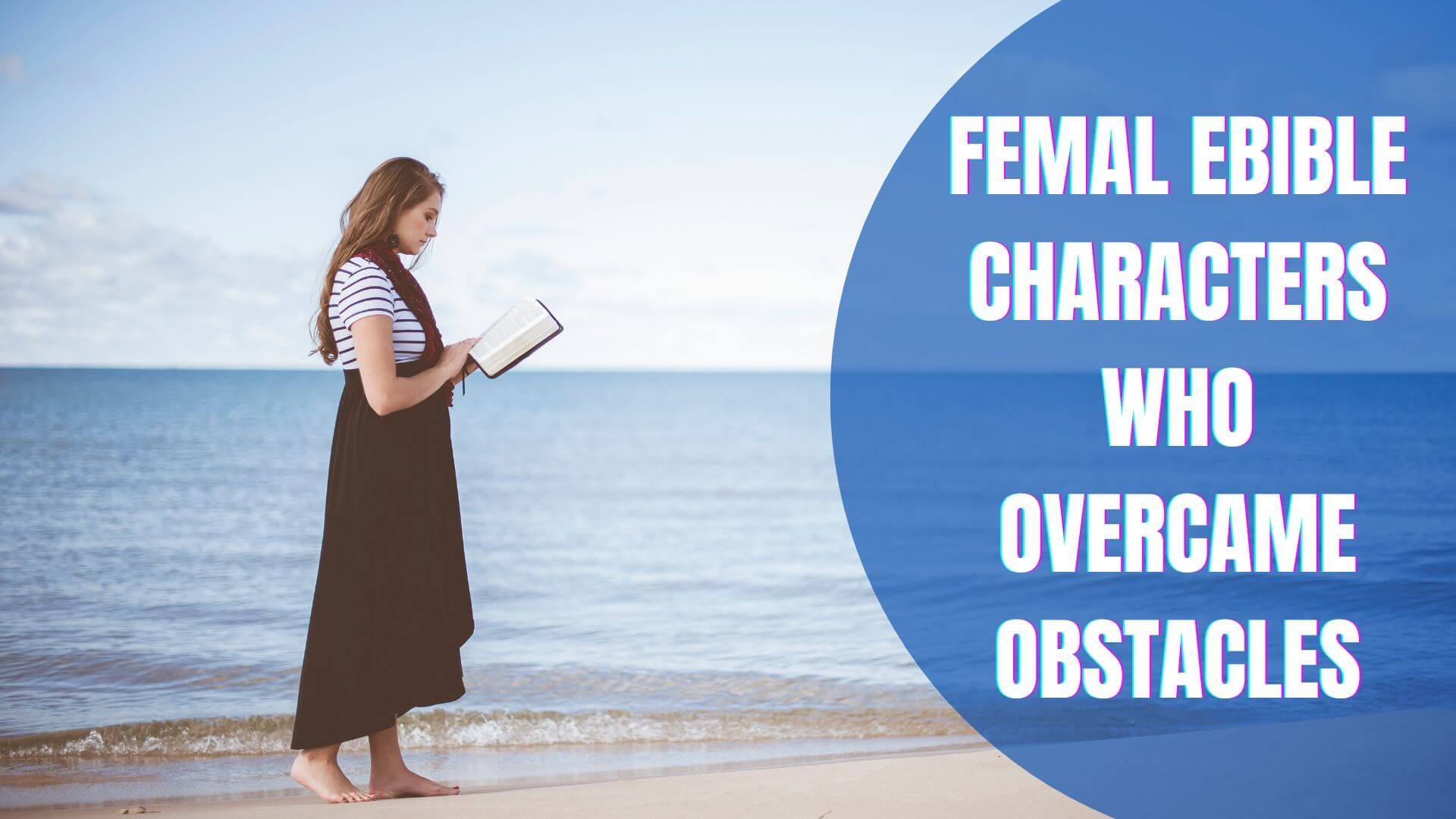 Female Bible characters who overcame obstacles
