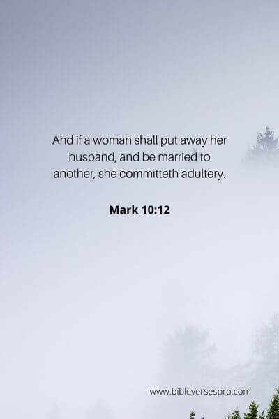 Mark 10_12 - Getting married after being divorced for unbiblical reasons is considered adultery