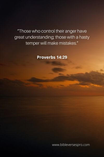 Proverbs 14_29 - We only have great power when we control our emotions