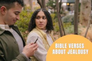 21 Important Bible Verses About Jealousy