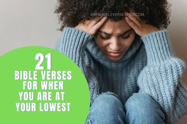 _BIBLE VERSES FOR WHEN YOU ARE AT YOUR LOWEST