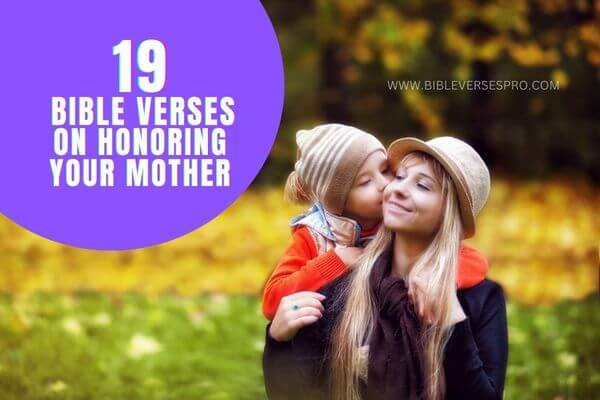 BIBLE VERSES ON HONORING YOUR MOTHER