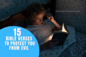 15 Bible Verses to Protect you from Evil