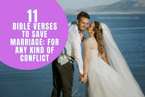 Bible Verses To Save Marriage For Any Kind Of Conflict