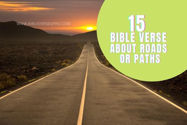Bible verses about Roads or Paths