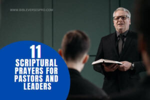 Scriptural Prayers For Pastors And Leaders - Bible Verses