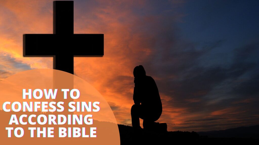 how-to-confess-sins-according-to-the-bible-steps-included