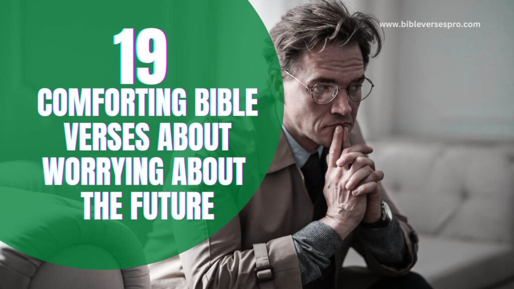 19-bible-verses-about-worrying-about-the-future