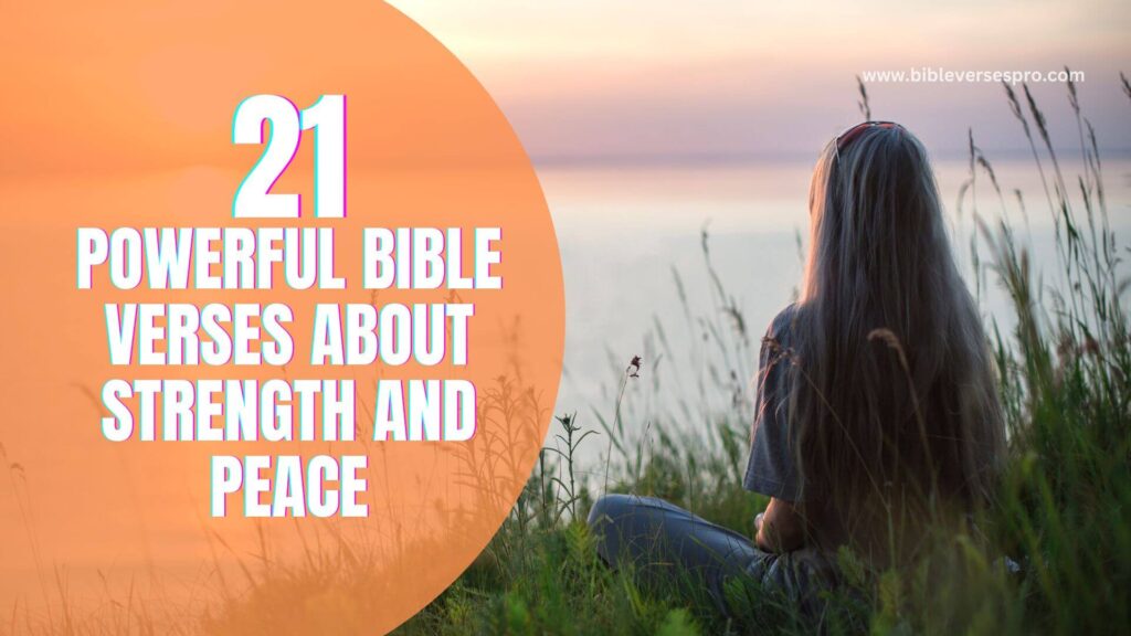 21 Bible verses about strength and peace