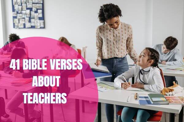 41 Bible Verses About Teachers
