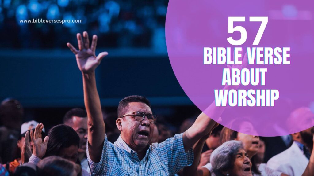 57 Bible Verse About Worship - Bible Verses