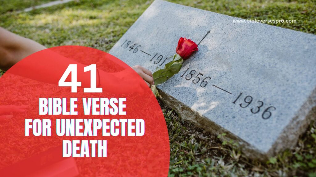 41-bible-verse-for-unexpected-death-bible-verses