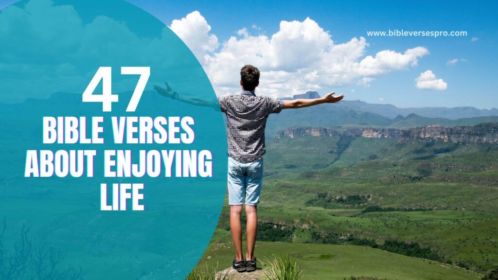 Enjoy Life To The Fullest Bible Verse Bible Verses