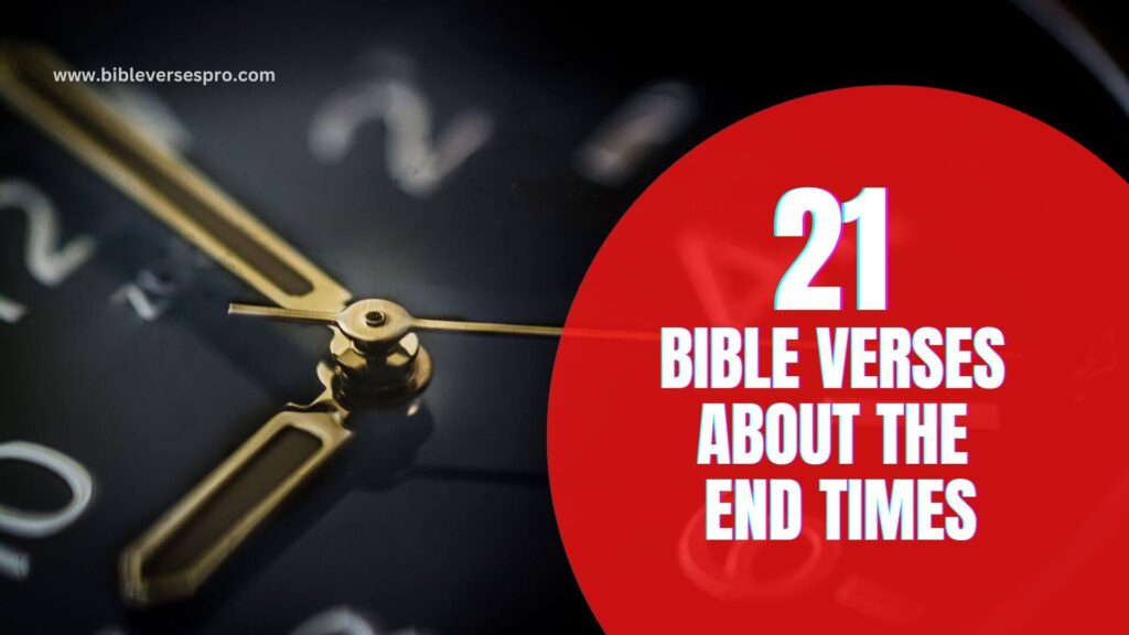 31 Important Bible Verses About The End Times Bible Verses