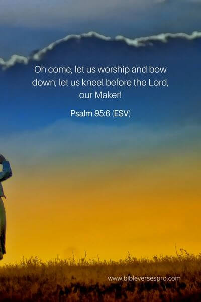 Psalm 95_6 (ESV)