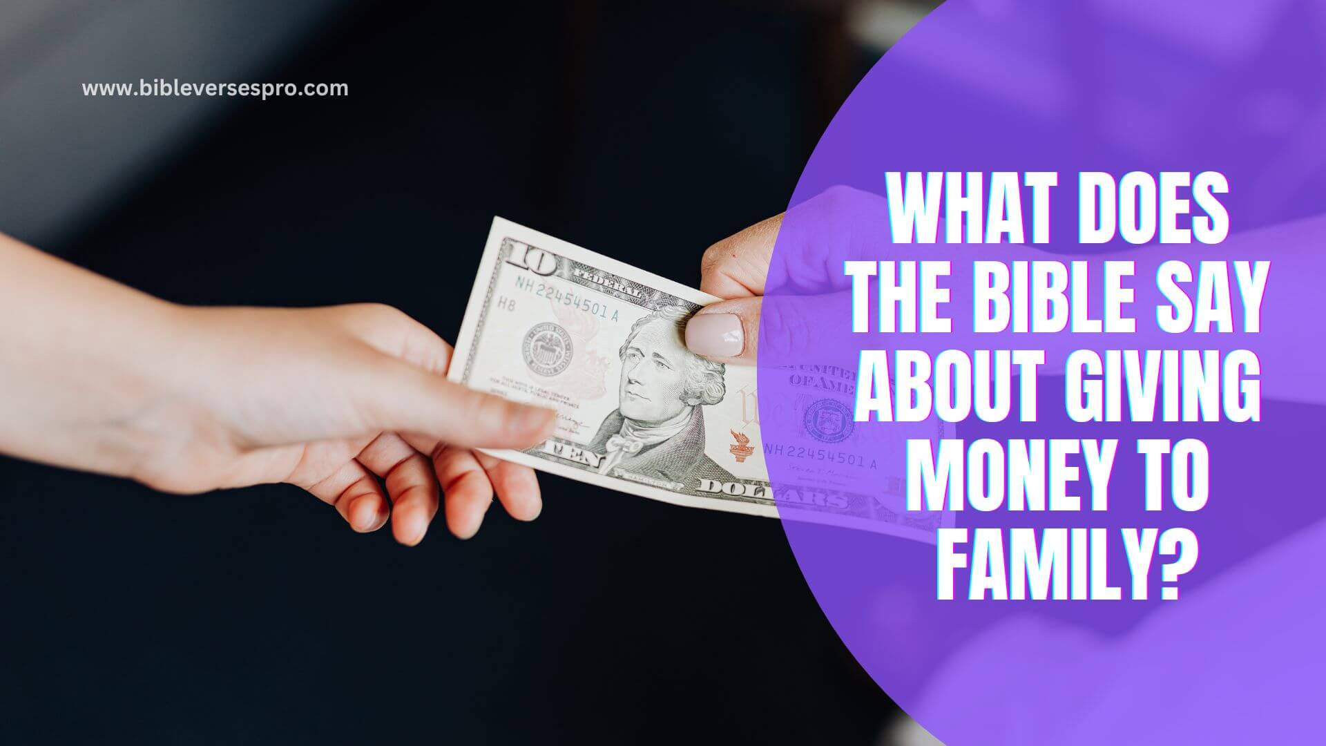 WHAT DOES THE BIBLE SAY ABOUT GIVING MONEY TO FAMILY