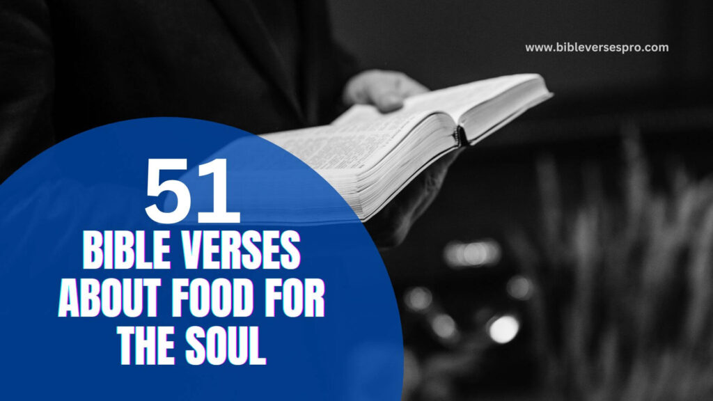 51 Best Bible Verses About Food For The Soul