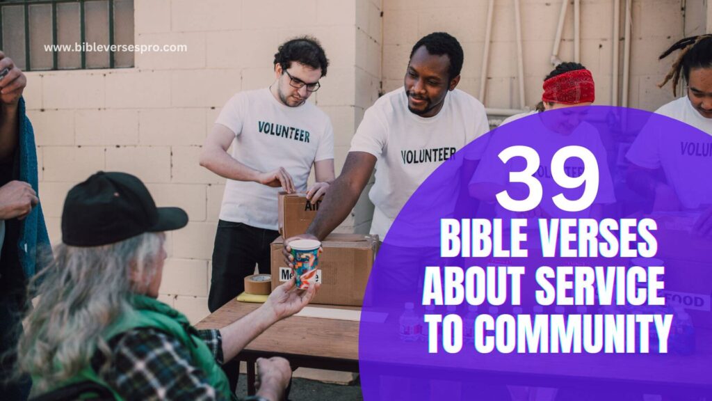 39 Bible Verses About Service To Community Bible Verses