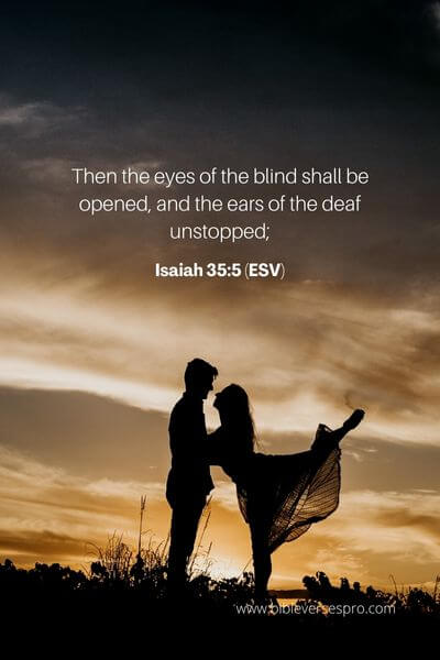 Isaiah 35_5 (ESV)
