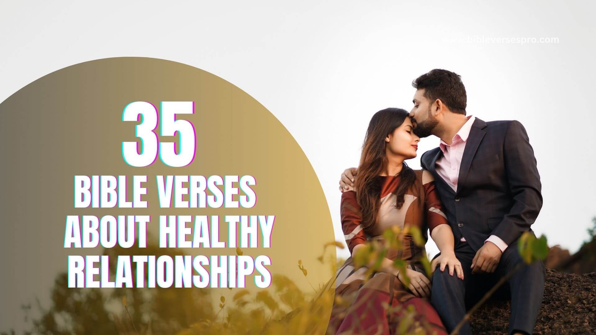 BIBLE VERSES ABOUT HEALTHY RELATIONSHIPS (1)