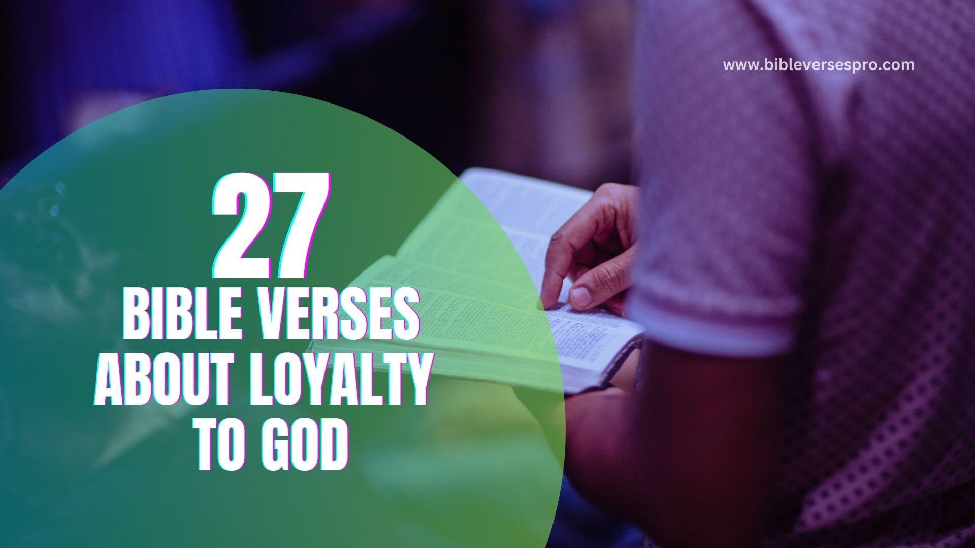 Bible Verses About Loyalty To God (1)