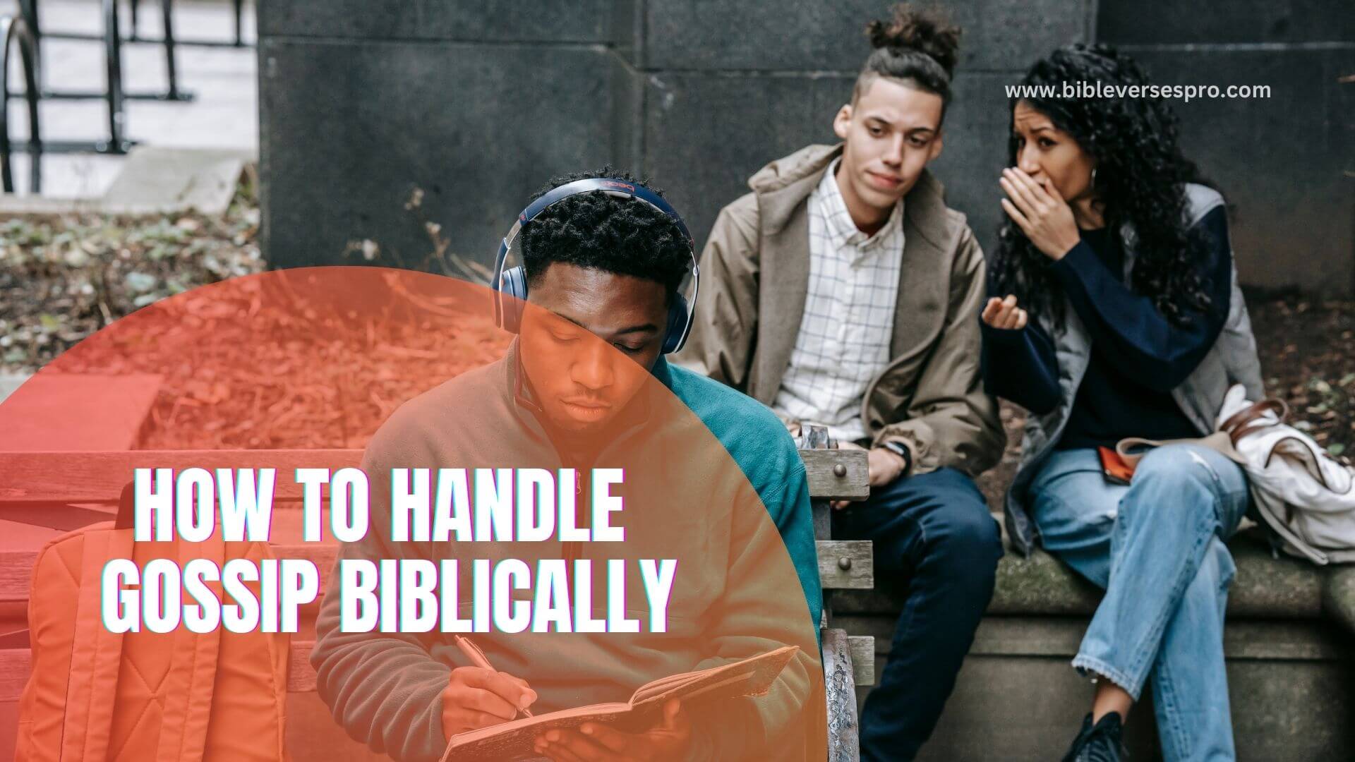 HOW TO HANDLE GOSSIP BIBLICALLY (1)