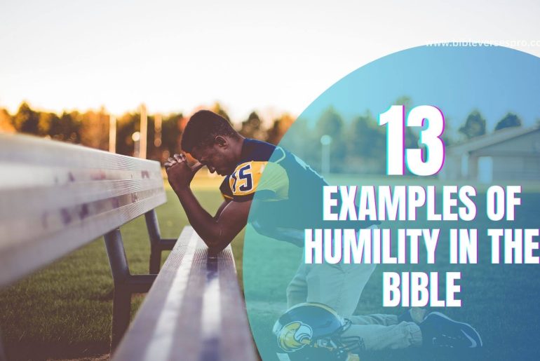 13 Examples Of Humility In The Bible And Lessons Learnt