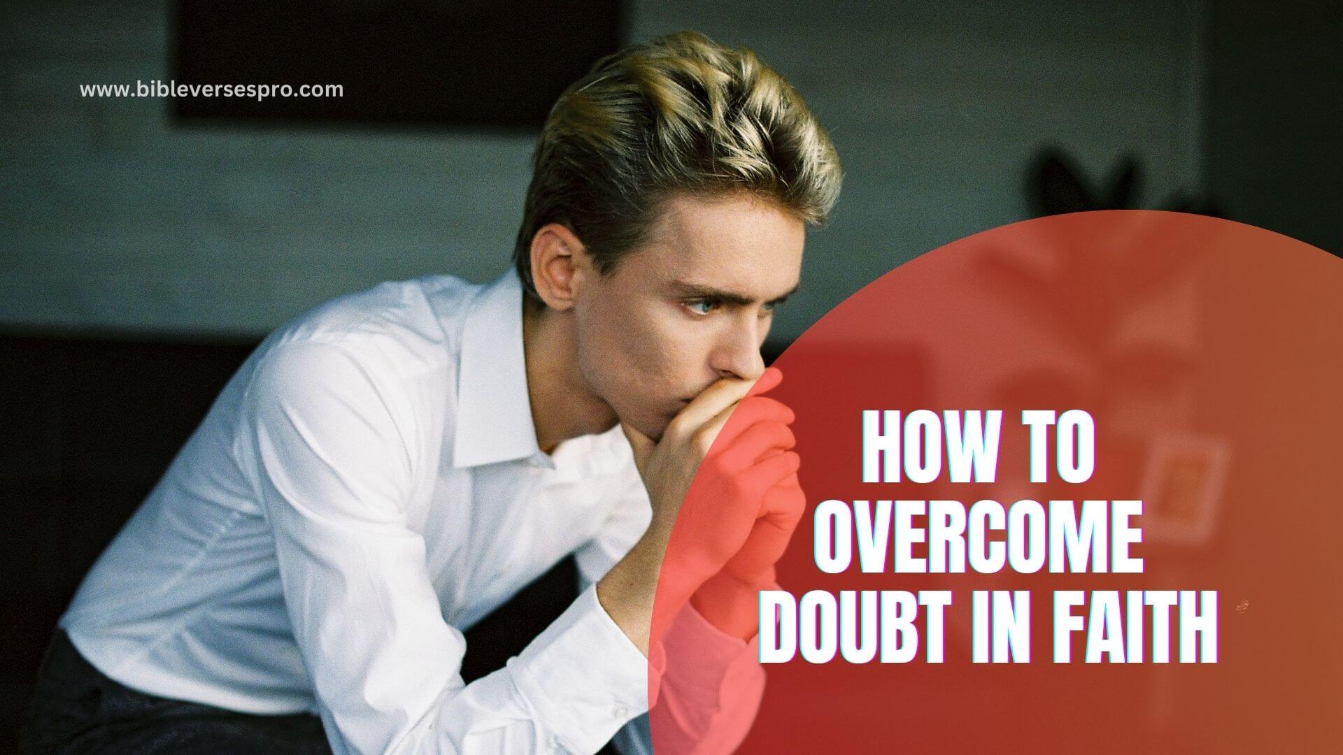 How To Overcome Doubt In Faith (1)