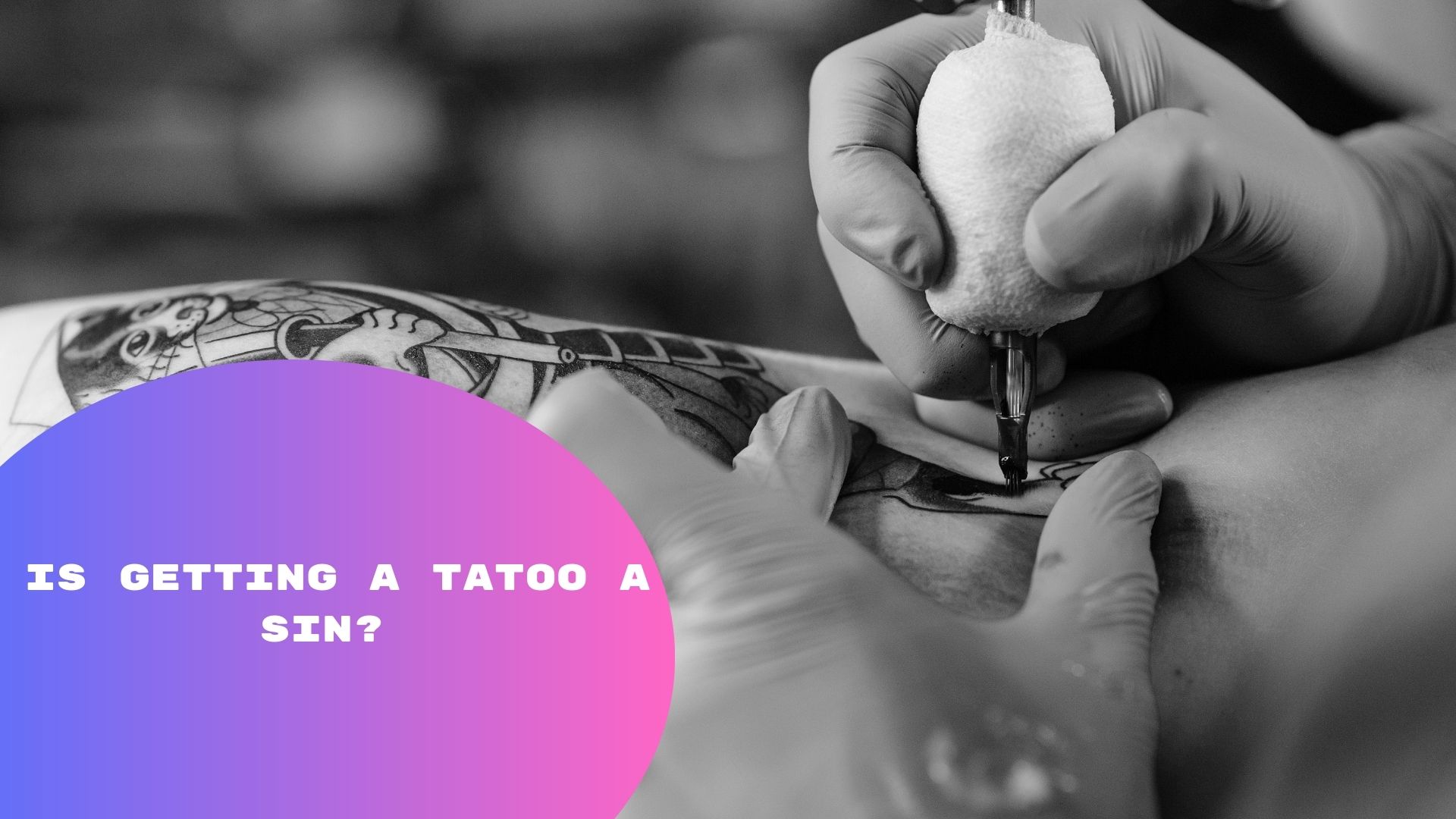 Is Getting a Tattoo a Sin?
