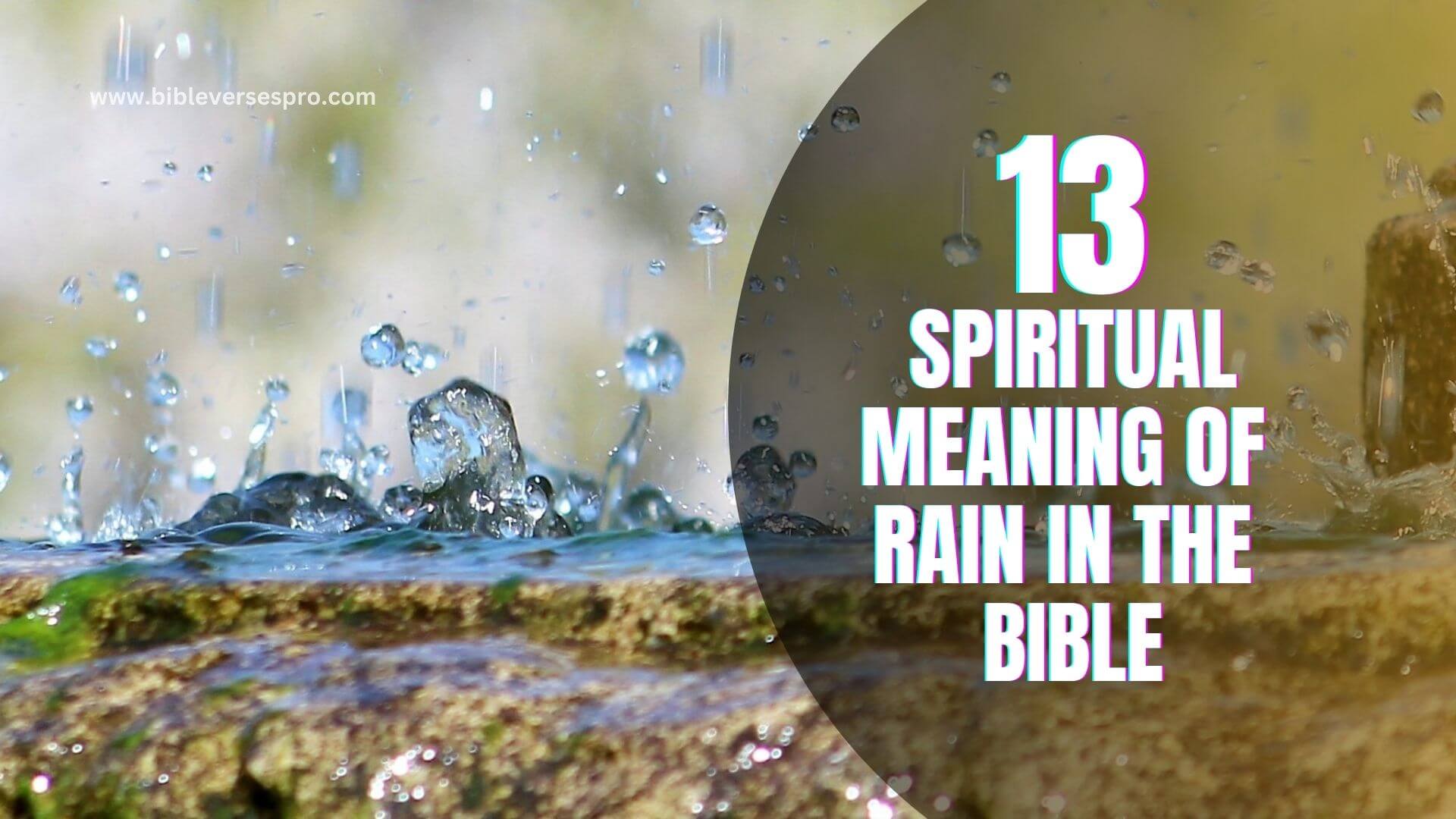 13 Revealing Spiritual Meaning Of Rain In The Bible