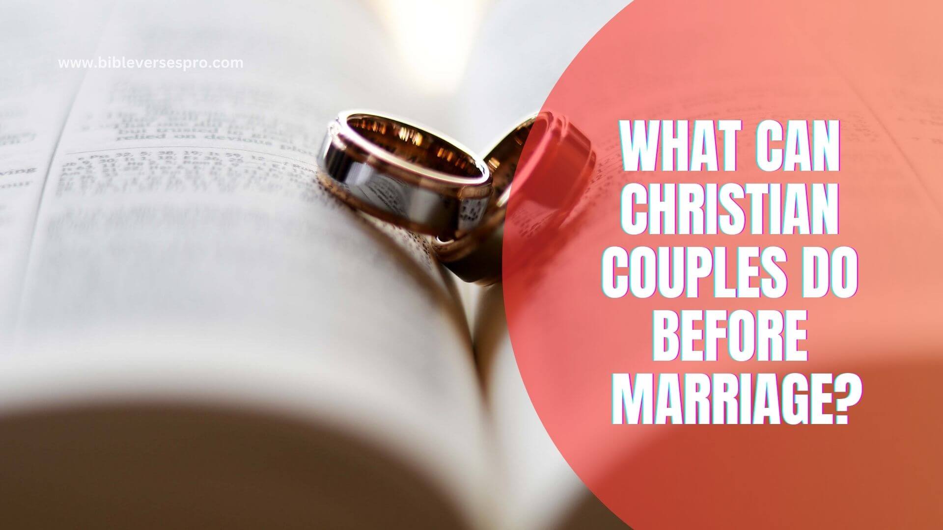 What Can Christian Couples Do Before Marriage (1)