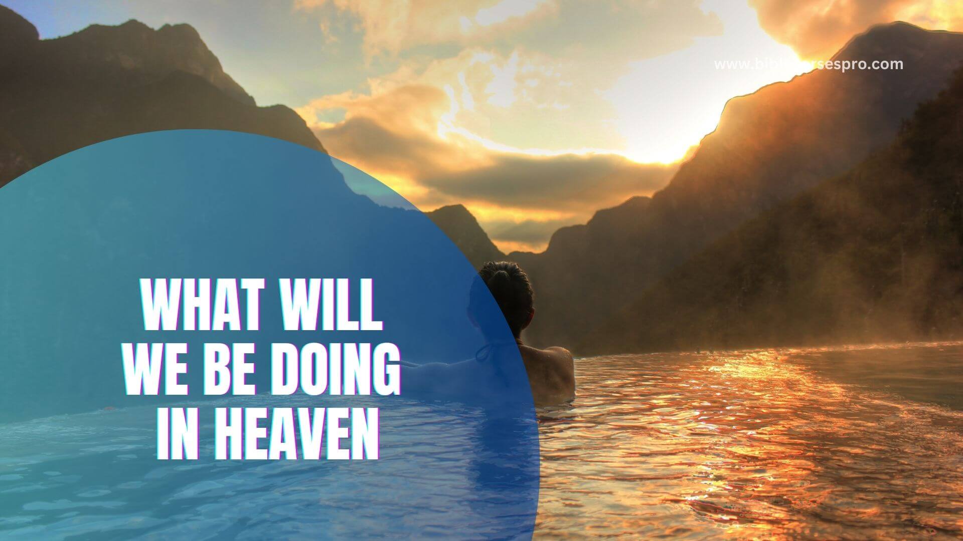 WHAT WILL WE BE DOING IN HEAVEN