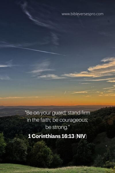 1 Corinthians 16_13 (NIV)