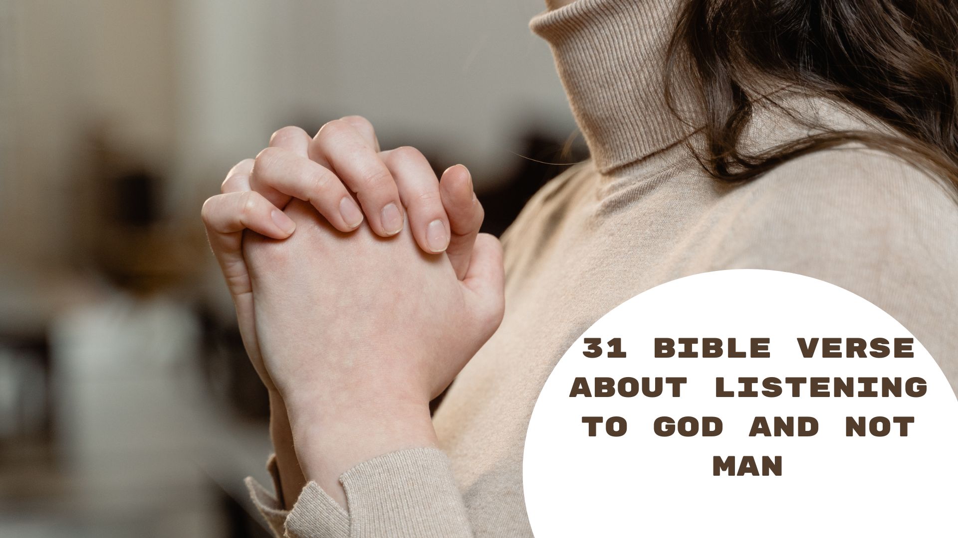 31 Bible Verse About Listening To God And Not Man