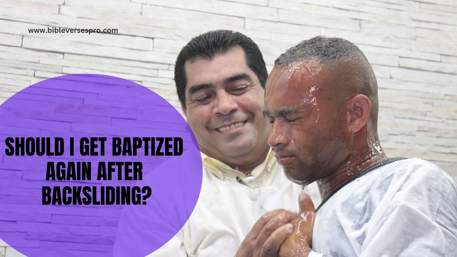 Should I Get Baptized Again After Backsliding?