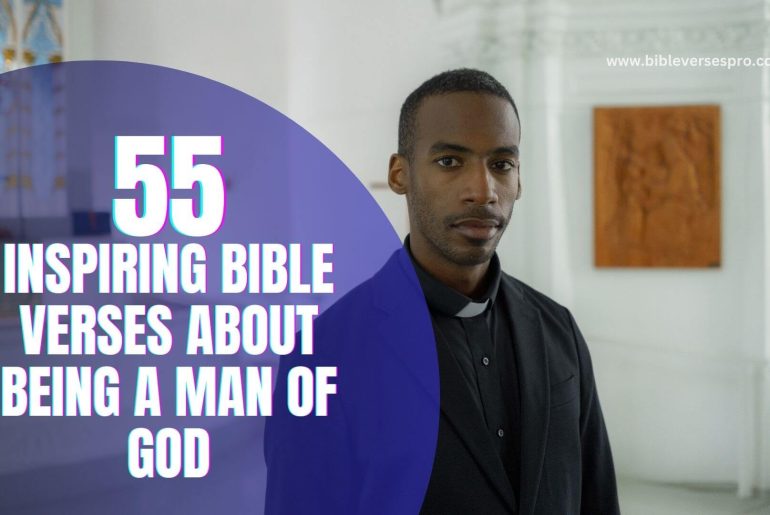 55 Inspiring Bible Verses About Being a Man Of God (2024)