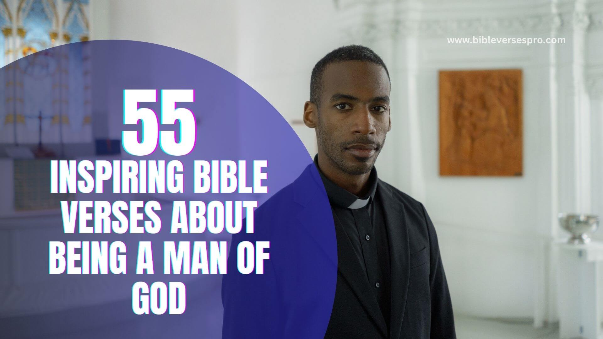 INSPIRING BIBLE VERSES ABOUT BEING A MAN OF GOD (2)